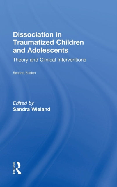 Book cover of: Dissociation in Traumatized Children and Adolescents