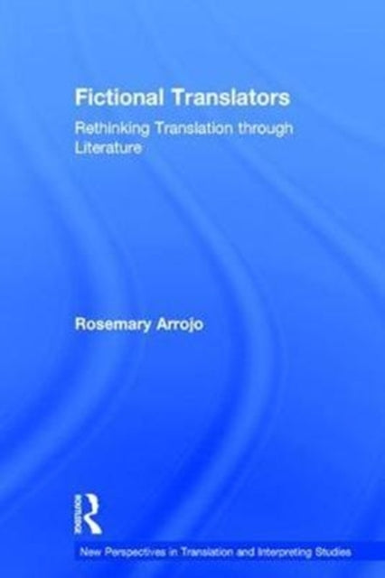 Book cover of: Fictional Translators. By: Rosemary Arrojo