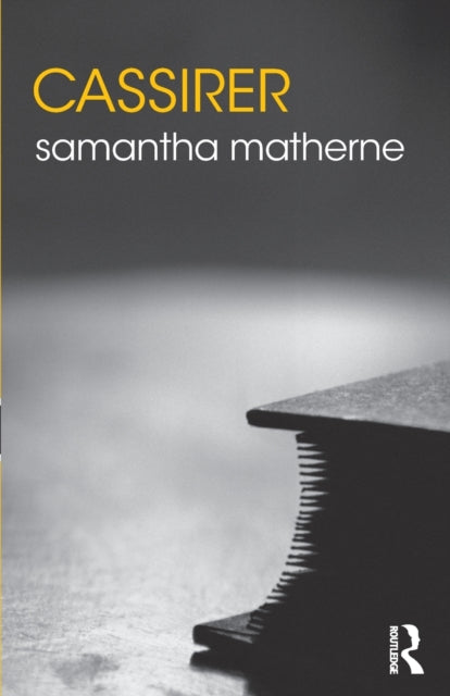 Book cover of: Cassirer. By: Samantha Matherne