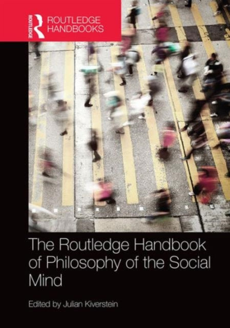 Book cover of: Routledge Handbook of Philosophy of the Social Mind. By: Julian Kiverstein