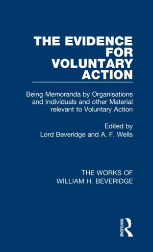 The Evidence for Voluntary Action (Works of William H. Beveridge)