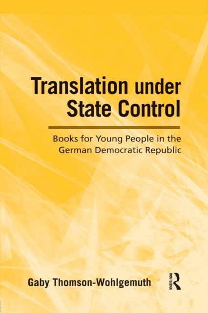 Book cover of: Translation Under State Control. By: Gaby Thomson-Wohlgemuth