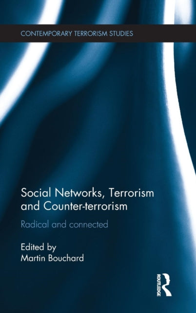 Social Networks, Terrorism and Counter-terrorism