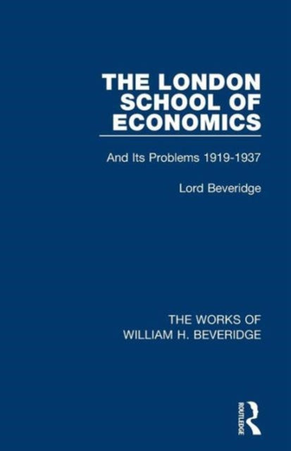 Book cover of: London School of Economics (Works of William H. Beveridge). By: William H. Beveridge
