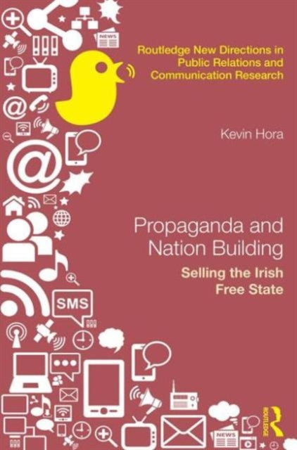 Book cover of: Propaganda and Nation Building. By: Kevin Hora