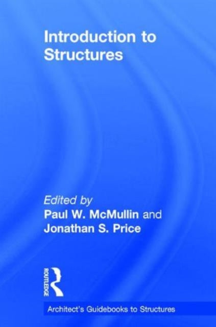 Book cover of: Introduction to Structures. By: Paul W. McMullin