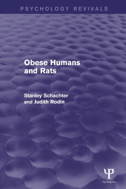 Book cover of: Obese Humans and Rats (Psychology Revivals). By: Stanley Schachter