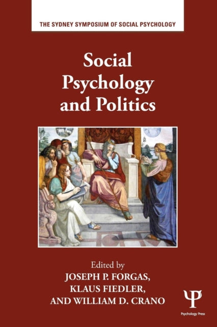 Book cover of: Social Psychology and Politics. By: Joseph P. Forgas