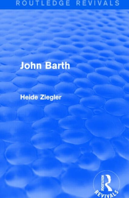 Book cover of: John Barth (Routledge Revivals). By: Heide Ziegler