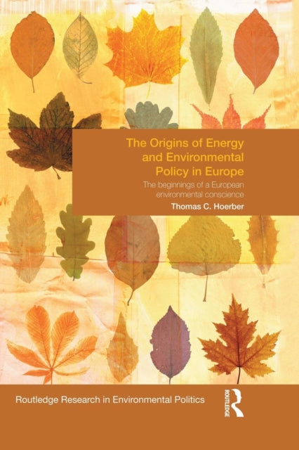 Book cover of: Origins of Energy and Environmental Policy in Europe. By: Thomas Hoerber