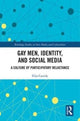 Book cover of: Gay Men, Identity and Social Media. By: Elija Cassidy