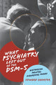 Book cover of: What Psychiatry Left Out of the DSM-5. By: Edward Shorter