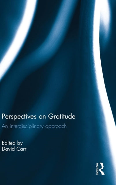Book cover of: Perspectives on Gratitude. By: David Carr