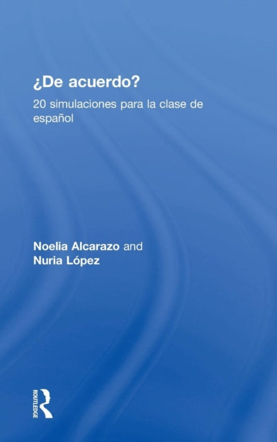 Book cover of: 'De acuerdo' 20 simulaciones para la clase de espanol. By: Noelia Alcarazo Lopez