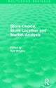 Book cover of: Store Choice, Store Location and Market Analysis (Routledge Revivals). By: Neil Wrigley