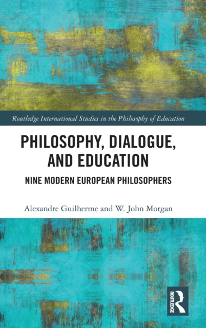 Book cover of: Philosophy, Dialogue, and Education. By: Alexandre Guilherme