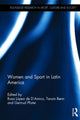 Book cover of: Women and Sport in Latin America. By: Rosa Lopez De D'Amico