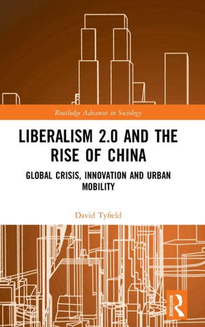 Liberalism 2.0 and the Rise of China