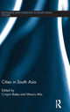 Book cover of: Cities in South Asia. By: Crispin Bates