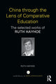 Book cover of: China through the Lens of Comparative Education. By: Ruth Hayhoe