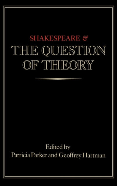 Book cover of: Shakespeare and the Question of Theory. By: Geoffrey H. Hartman