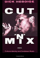 Book cover of: Cut `n' Mix. By: Dick Hebdige