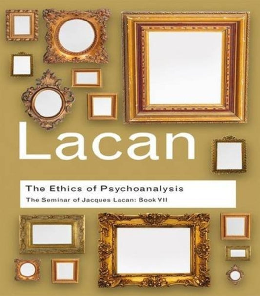 Book cover of: Ethics of Psychoanalysis. By: Jacques Lacan