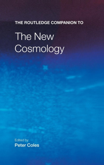 Book cover of: Routledge Companion to the New Cosmology