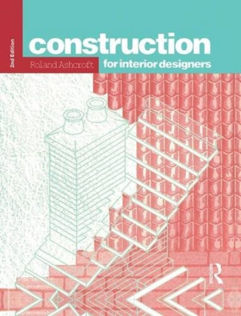 Book cover of: Construction for Interior Designers. By: Roland Ashcroft