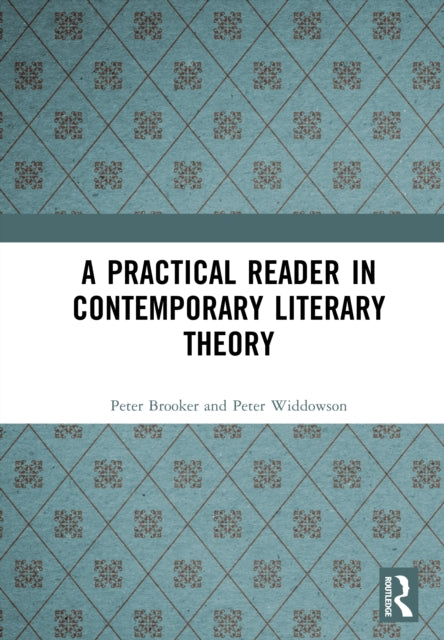 Book cover of: Practical Reader in Contemporary Literary Theory. By: Peter Brooker