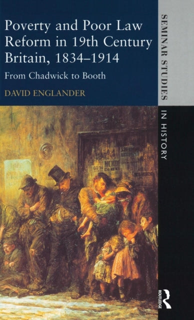 Book cover of: Poverty and Poor Law Reform in Nineteenth-Century Britain, 1834-1914. By: David Englander