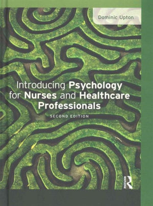 Introducing Psychology for Nurses and Healthcare Professionals