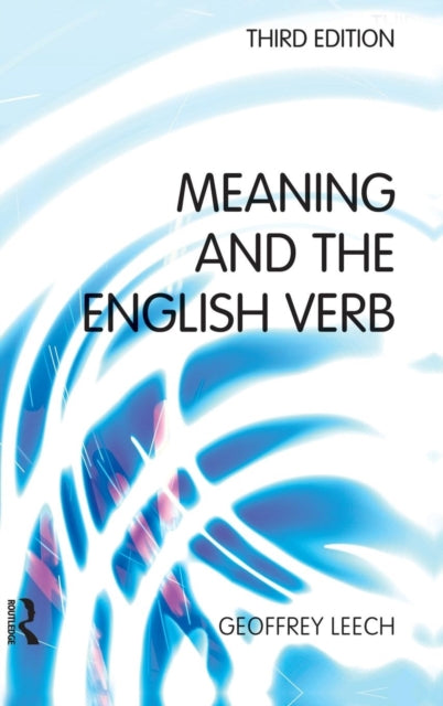 Book cover of: Meaning and the English Verb. By: Geoffrey N. Leech