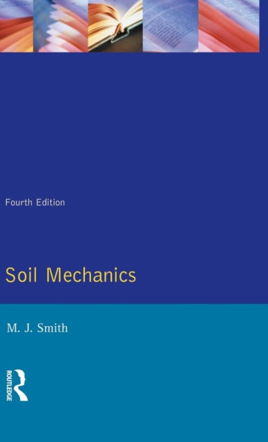 Book cover of: Soil Mechanics. By: Michael John Smith