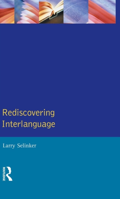Book cover of: Rediscovering Interlanguage. By: Larry Selinker