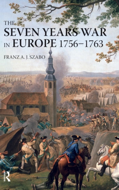 Book cover of: Seven Years War in Europe. By: Franz A.J. Szabo