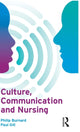 Book cover of: Culture, Communication and Nursing. By: Philip Burnard