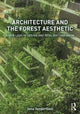 Book cover of: Architecture and the Forest Aesthetic. By: Jana VanderGoot