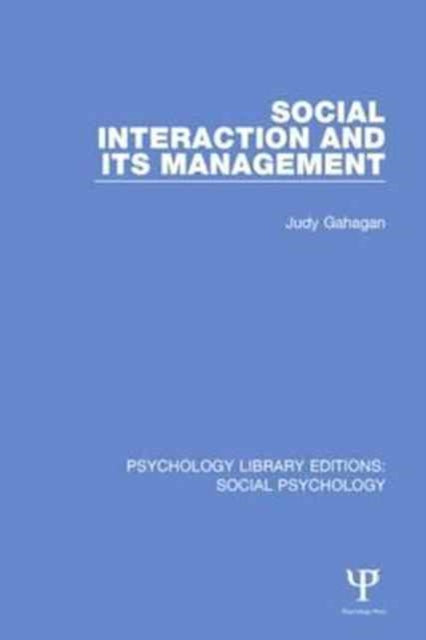 Book cover of: Social Interaction and its Management. By: Judy Gahagan
