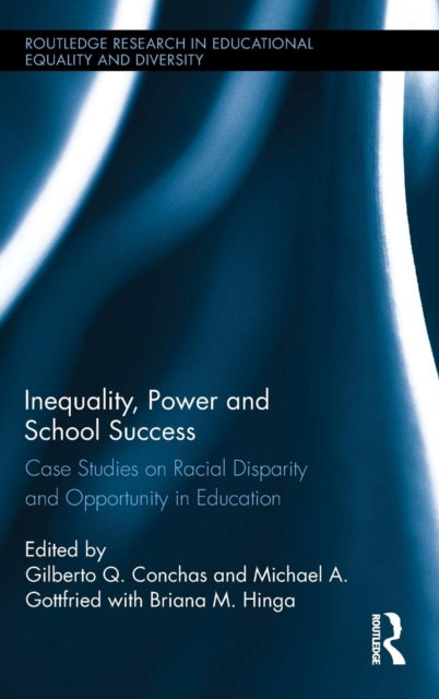 Book cover of: Inequality, Power and School Success. By: Gilberto Conchas