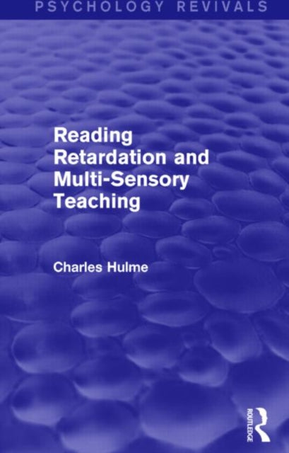 Book cover of: Reading Retardation and Multi-Sensory Teaching (Psychology Revivals). By: Charles Hulme
