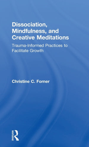 Dissociation, Mindfulness, and Creative Meditations