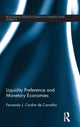 Book cover of: Liquidity Preference and Monetary Economies. By: Fernando J. Cardim de Carvalho