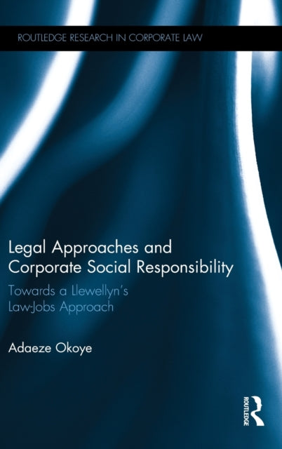 Book cover of: Legal Approaches and Corporate Social Responsibility. By: Adaeze Okoye