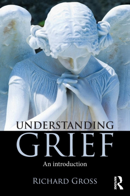 Book cover of: Understanding Grief. By: Richard Gross