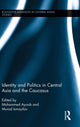 Book cover of: Identity and Politics in Central Asia and the Caucasus. By: Murad Ismayilov