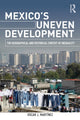 Book cover of: Mexico's Uneven Development. By: Oscar J. Martinez
