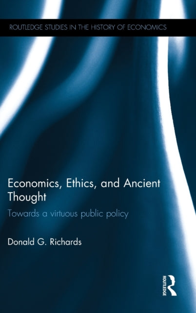 Book cover of: Economics, Ethics, and Ancient Thought. By: Donald G. Richards
