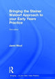 Book cover of: Bringing the Steiner Waldorf Approach to your Early Years Practice. By: Janni Nicol