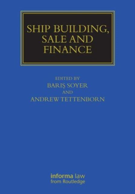 Book cover of: Ship Building, Sale and Finance. By: Baris Soyer